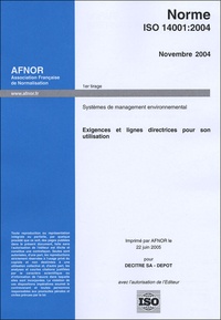  AFNOR - Norme ISO 14001 Systèmes de management environnemental - Exigences et lignes directrices pour son utilisation.