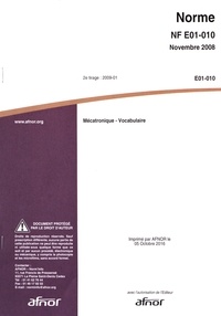 Téléchargement de Google ebooks Norme NF E01-010 Mécatronique  - Vocabulaire (Litterature Francaise) 5552120007452 par AFNOR
