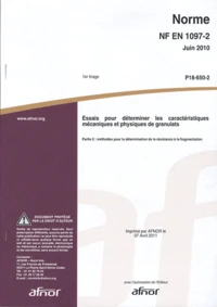 Norme NF EN 1097-2 Essais  pour déterminer les caractéristiques mécaniques et physiques de granulats
