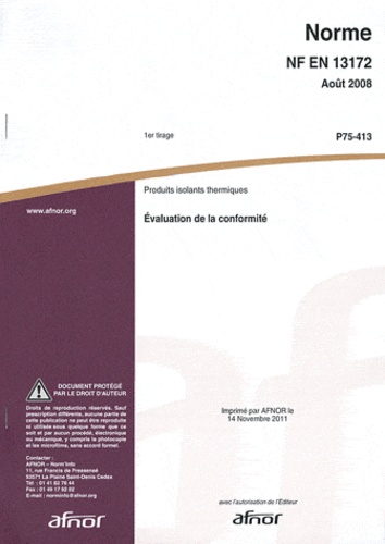  AFNOR - Norme NF EN 13172 Produits isolants thermiques - Evaluation de la conformité.