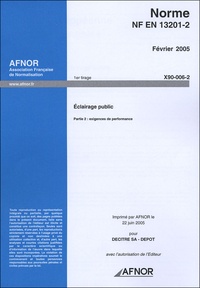  AFNOR - Norme NF EN 13201-2 Eclairage public - Partie 2 : exigences de performance.