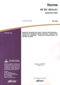 Norme NF EN 14812+A1 Appareils de traitement d'eau à l'intérieur des bâtiments