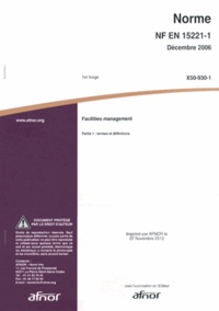 Norme NF EN 15221-1 Facilities management - Partie 1 : termes et définitions.pdf
