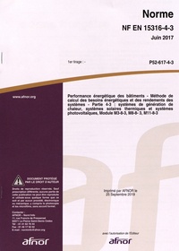 Téléchargement de livres de texte Norme NF EN 15316-4-3 Performance énergétique des bâtiments  - Méthode de calcul des besoins énergétiques et des rendements des systèmes - Partie 4-3 : systèmes de génération de chaleur, systèmes solaires thermiques et systèmes photovoltaïques par AFNOR 5552120008022