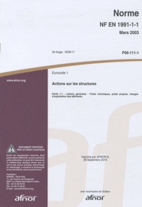  AFNOR - Norme NF EN 1991-1-1 Eurocode 1 - Actions sur les structures Partie 1-1 : actions générales - poids volumiques, poids propres, charges d'exploitation des bâtiments.