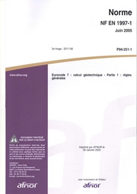  AFNOR - Norme NF EN 1997-01 Eurocode 7 : calcul géotechnique - Partie 1 : règles générales.