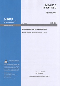  AFNOR - Norme NF EN 455-2 Gants médicaux non réutilisables - Partie 2 : propriétés physiques : exigences et essais.