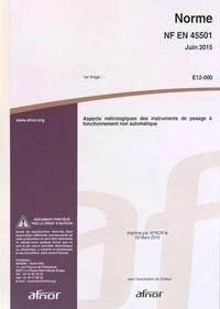 Norme NF EN 45501 Aspects métrologiques des instruments de pesage à fonctionnement non automatique