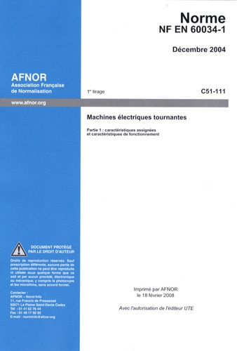  AFNOR - Norme NF EN 60034-1 Machines électriques tournantes.