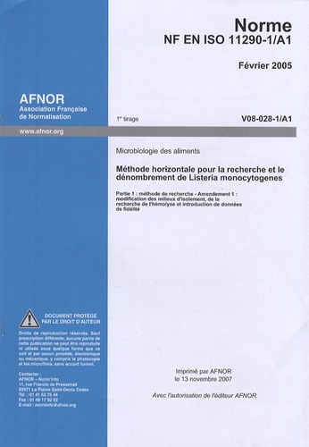  AFNOR - Norme NF EN ISO 11290-1/A1 Microbiologie des aliments - Méthode horizontale pour la recherche et le dénombrement de Listeria monocytogenes Partie 1 amendement 1.