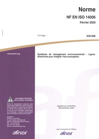  AFNOR - Norme NF EN ISO 14006 Systèmes de management environnemental - Lignes directrices pour intégrer l'éco-conception.
