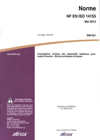 Norme NF EN ISO 14155 Investigation clinique des dispositifs médicaux pour sujets humains