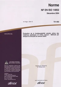 Norme NF EN ISO 14852 Evaluation de la biodégradabilité aérobie ultime des matériaux plastiques en milieu aqueux