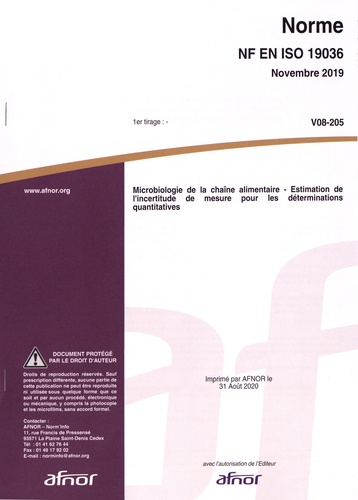 AFNOR - Norme NF EN ISO 19036 Microbiologie de la chaîne alimentaire - Estimation de l'incertitude de mesure pour les déterminations quantitatives.