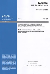 Norme NF EN ISO 22610 Méthode d'essai de résistance à la pénétration de la barrière bactérienne à l'état humide