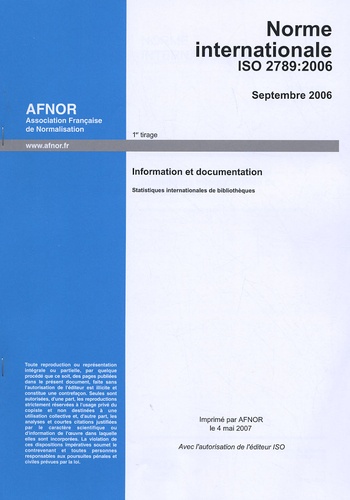  AFNOR - Norme NF EN ISO 2789 Information et documentation - Statistiques internationales de bibliothèques.