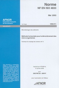 AFNOR - Norme NF EN ISO 4833, Mai 2003, Microbiologie des aliments - Méthode horizontale pour le dénombrement des micro-organismes.