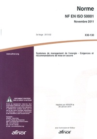  AFNOR - Norme NF EN ISO 50001 Systèmes de management de l'énergie - Exigences et recommandations de mise en oeuvre.