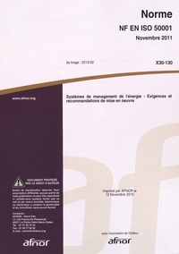  AFNOR - Norme NF en ISO 50001 Systèmes de management de l'énergie - Exigences et recommandations de mise en oeuvre.