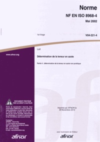  AFNOR - Norme NF EN ISO 8968-4 Détermination de la teneur en azote (lait) - Partie 4 : détermination de la teneur en azote non protéique.