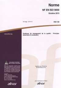  AFNOR - Norme NF EN ISO 9000 Systèmes de management de la qualité - Principes essentiels et vocabulaire.