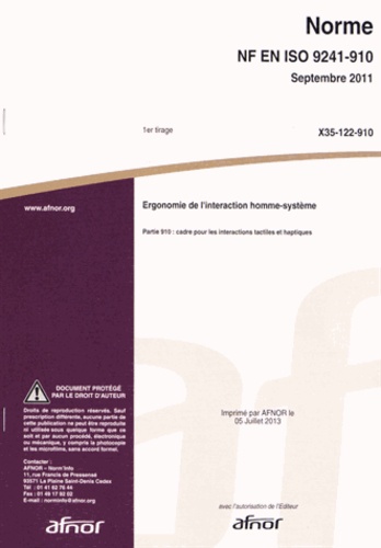  AFNOR - Norme NF EN ISO 9241-910 Ergonomie de l'interaction homme-système - Partie 910 : cadre pour les interactions tactiles et haptiques.