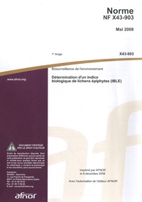  AFNOR - Norme NF EN X43-903 Biosurveillance de l'environnement - Détermination d'un indice biologique de lichens épiphytes (IBLE).