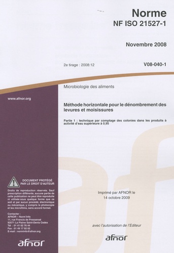  AFNOR - Norme NF ISO 21527-1 Microbiologie des aliments - Méthode horizontale pour le dénombrement des levures et moisissures.