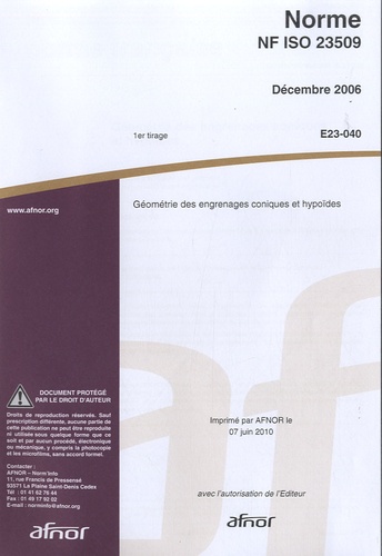 AFNOR - Norme NF ISO 23509 - Géométrie des engrenages coniques et hypoïdes.