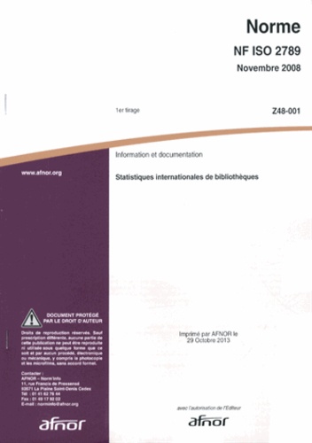  AFNOR - Norme NF ISO 2789 Information et documentation - Statistiques internationales de bibliothèques.