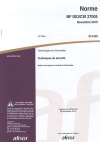  AFNOR - Norme NF ISO/CEI 27005 Technologies de l'information - Techniques de sécurité : gestion des risques en sécurité de l'information.