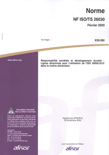 AFNOR - Norme NF ISO/TS 26030 Responsabilité sociétale et développement durable - Lignes directrices pour l'utilisation de l'ISO 26000:2010 dans la chaîne alimentaire.