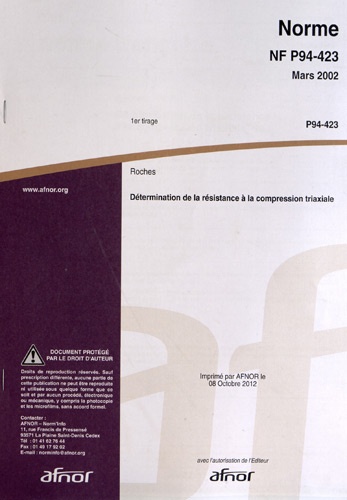  AFNOR - Norme NF P94-423 Roches - Détermination de la résistance à la compression triaxale.