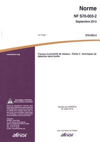 Norme NF S 70-003-2 Travaux à proximité de réseaux - Partie 2 : techniques de détection sans fouille.pdf