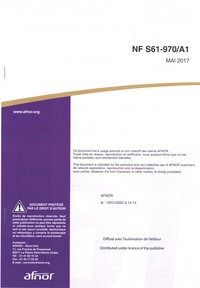  AFNOR - Norme NF S61-970/A1 Règles d'installation des systèmes de détection incendie (SDI).