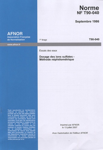  AFNOR - Norme NF T90-040 Essais des eaux - Dosage des ions sulfates - Méthode néphélométrique.