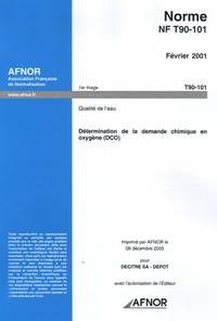  AFNOR - Norme NF T90-101, Février 2001, Qualité de l'eau - Détermination de la demande chimique en oxygène (DCO).