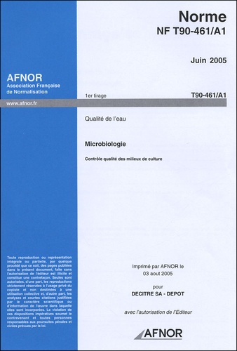  AFNOR - Norme NF T90-461/A1 Qualité de l'eau - Microbiologie - Contrôle qualité des milieux de culture.