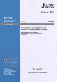 Norme NF U43-500 Bonnes pratiques d'application des produits phytosanitaires et biocides