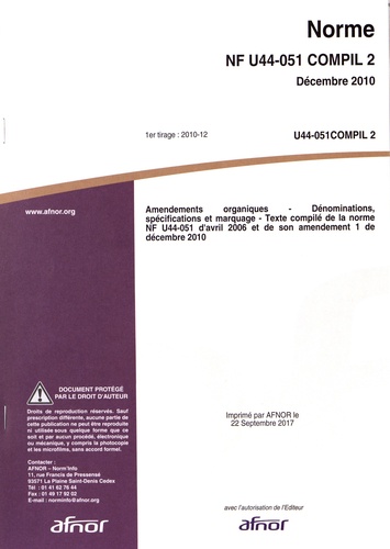  AFNOR - Norme NF U44-051 COMPIL 2 Amendements organiques - Dénominations, spécifications et marquage - Texte compilé de la norme NF U44-051 d'avril 2006 et de son amendement 1 de décembre 2010.