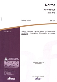  AFNOR - Norme NF V09-501 Analyse sensorielle - Guide général pour l'évaluation sensorielle - Description, différenciation et mesure hédonique.