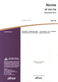  AFNOR - Norme NF X50-768 Formation professionnelle - Conception d'un système d'évaluation de la formation - Lignes directrices.