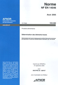  AFNOR - Norme NF X506055 Août 2005 Produits alimentaires - Détermination des éléments traces.