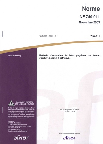  AFNOR - Norme NF Z40-011 Méthode d'évaluation de l'état physique des fonds d'archives et de bibliothèques.