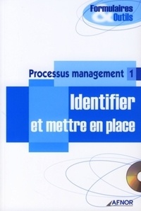  AFNOR - Processus management - Tome 1, Identifier et mettre en place. 1 Cédérom