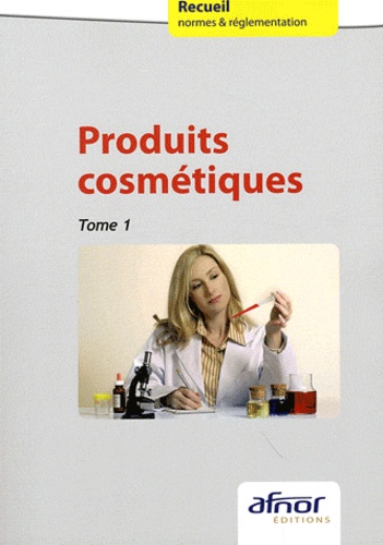  AFNOR - Produits cosmétiques - Tomes 1 et 2.