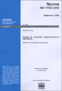  AFNOR - Qualité de l'eau, Dosage de composés organostanniques sélectionnés - Méthode par chromatographie en phase gazeuse.