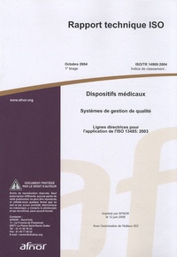 Rapport technique ISO/TR 14969:2004 Dispositifs médicaux - Systèmes de gestion de qualité - Lignes directrices pour lapplication de lISO 13485:2003.pdf