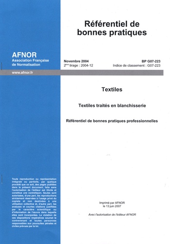  AFNOR - Référentiel de bonnes pratiques BP G07-223 Textiles - Textiles traités en blanchisserie - Référentiel de bonnes pratiques professionnelles.