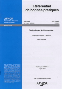  AFNOR - Référentiel de bonnes pratiques BP Z76-001 - Technologies de l'information : formation ouverte et à distance, lignes directrices.